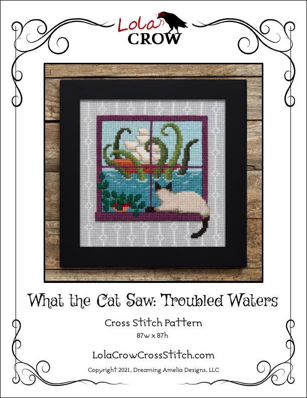 Lola Crow Cross Stitch - What the Cat Saw: Troubled Waters